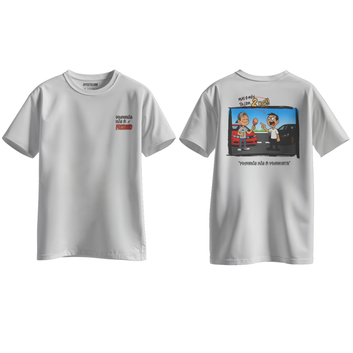 Camiseta Automotiva "Pressão Não É Presunto" #1 branca