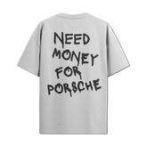 Camiseta Streetwear Automotiva Branca Need Money for Porsche