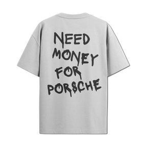 Camiseta Streetwear Automotiva Branca Need Money for Porsche