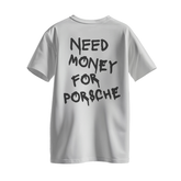 Camiseta Streetwear Automotiva Branca Need Money for Porsche