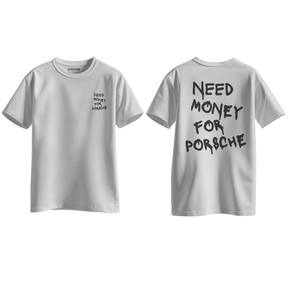 Camiseta Streetwear Automotiva Branca Need Money for Porsche