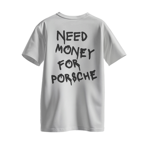 Camiseta Streetwear Automotiva Branca Need Money for Porsche